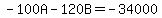-100A-120B=-34000