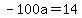 -100a+=+14