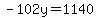 -102y=1140