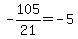-105%2F21=-5