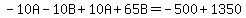 -10A-10B%2B10A%2B65B=-500%2B1350