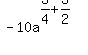 -10a%5E%283%2F4%2B3%2F2%29