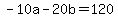 -10a+-+20b+=+120