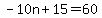 -10n%2B15=60