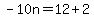 -10n=12%2B2