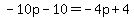 -10p-10=-4p%2B4