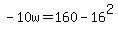 -10w=160-16%5E2