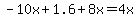 -10x%2B1.6%2B8x=4x%960.8