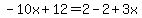 -10x%2B12=2-2%2B3x