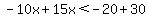 -10x%2B15x%3C-20%2B30