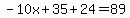 -10x%2B35%2B24+=+89