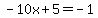 -10x%2B5=-1