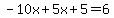 -10x%2B5x%2B5=6