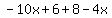 -10x%2B6%2B8-4x