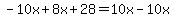 -10x%2B8x%2B28=10x-10x