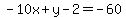 -10x%2By-2=-60