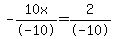 -10x%2F-10=2%2F-10