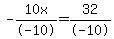 -10x%2F-10+=+32%2F-10