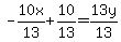 -10x%2F13%2B10%2F13=+13y%2F13
