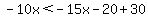 -10x%3C-15x-20%2B30