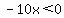 -10x%3C0