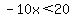 -10x%3C20