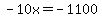 -10x=-1100