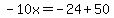 -10x=-24%2B50