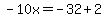 -10x=-32%2B2