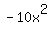 -10x%5E2