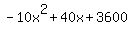-10x%5E2+%2B+40x+%2B+3600