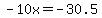 -10x+=+-30.5