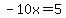-10x+=+5