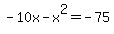 -10x+-+x%5E2+=+-75
