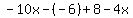 -10x-%28-6%29%2B8-4x