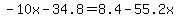 -10x-34.8=8.4-55.2x
