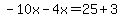 -10x-4x=25%2B3