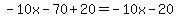 -10x-70%2B20=-10x-20