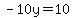 -10y=10