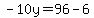 -10y=96-6