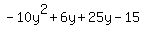 -10y%5E2%2B6y%2B25y-15