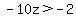 -10z%3E-2