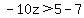 -10z%3E5-7