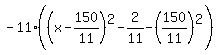 -11%28%28x-150%2F11%29%5E2-2%2F11-%28150%2F11%29%5E2%29