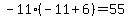 -11%28-11%2B6%29=55