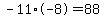 -11%2A-8=88