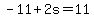 -11%2B2s=11