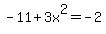 -11%2B3x%5E2=-2