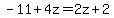 -11%2B4z=2z%2B2