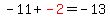 -11%2Bred%28-2%29=-13